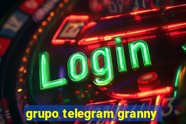 grupo telegram granny